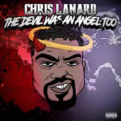 The Devil Was an Angel Too by Chris Lanard album reviews, ratings, credits