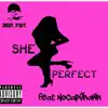 She Perfect (feat. No Cap Shawn) - Single album lyrics, reviews, download