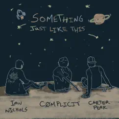 Something Just Like This (feat. Double Experience & Carter Peak) Song Lyrics