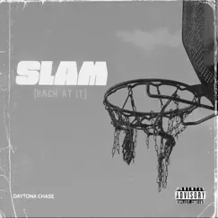 Slam (Back At It) - Single by Daytona Chase album reviews, ratings, credits