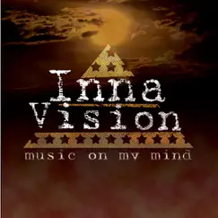 Music On My Mind by Inna Vision album reviews, ratings, credits