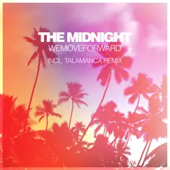 Wemoveforward - Single by The Midnight & Talamanca album reviews, ratings, credits