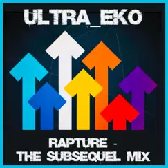 Rapture (The Subsequel Mix) Song Lyrics