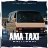 Ama Taxi (feat. Teardrops) - Single album lyrics, reviews, download