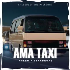 Ama Taxi (feat. Teardrops) - Single by Kheso album reviews, ratings, credits