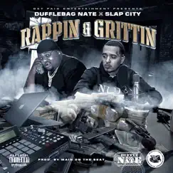Rappin & Grittin (feat. Slap City) Song Lyrics