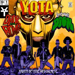 Drop the Bomb (feat. MF DOOM) - Single by YOTA : Youth of the Apocalypse album reviews, ratings, credits