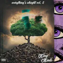 Everything's Alright: Vol. 2 - EP by King Madi album reviews, ratings, credits