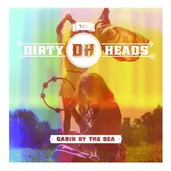 Cabin by the Sea by Dirty Heads album reviews, ratings, credits