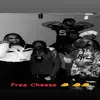 Free Cheese (feat. Rasta Eli, 886 Ghost & J. Rack$) - Single album lyrics, reviews, download