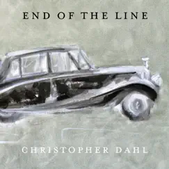 End of the Line - Single by Christopher Dahl album reviews, ratings, credits