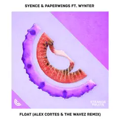 Float (feat. Wynter) [Alex Cortes & the Wavez Remix] Song Lyrics