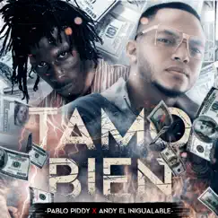 Tamo Bien (Especial Edición) - Single by Andy el Inigualable & Pablo Piddy album reviews, ratings, credits