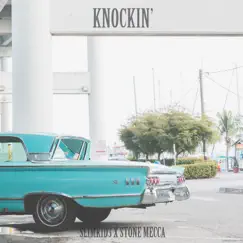 Knockin' - Single by Slimkid3 & Stone Mecca album reviews, ratings, credits