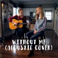Without Me (Acoustic) Song Lyrics