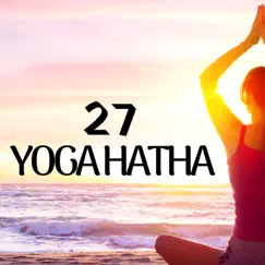 27 yoga hatha : Musique asiatique pour les cours de yoga by Camille Enyal & Spa Music Relaxation Therapy album reviews, ratings, credits
