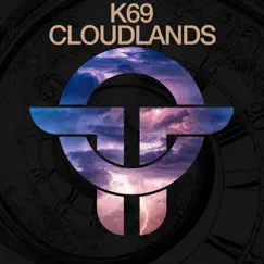 Cloudlands - Single by K69 album reviews, ratings, credits