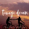 Teenage Dream (Acoustic) - Single album lyrics, reviews, download