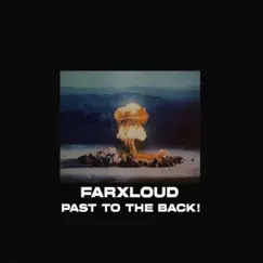 Past To the Back! - Single by Farxloud album reviews, ratings, credits