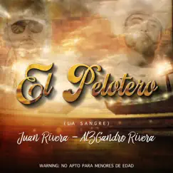 El Pelotero - Single by Juan Rivera & Al3Gandro Rivera album reviews, ratings, credits