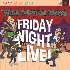 Friday Night: Live! by Wild Colonial Bhoys album reviews, ratings, credits