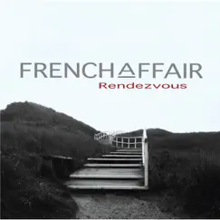 Rendezvous by French Affair album reviews, ratings, credits
