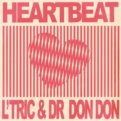 Heartbeat - Single by L’Tric & Dr Don Don album reviews, ratings, credits