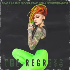 The Regress (feat. Lena Scissorhands) Song Lyrics