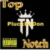 Top Notch - Single album lyrics, reviews, download