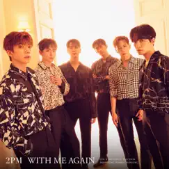 WITH ME AGAIN by 2PM album reviews, ratings, credits