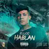 Ellos Hablan - Single album lyrics, reviews, download