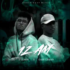 12 AM - Single by Dani Urban & J Lemin album reviews, ratings, credits