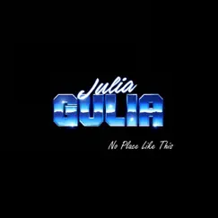 No Place Like This - EP by Julia Gulia album reviews, ratings, credits