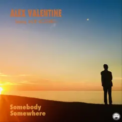 Somebody Somewhere (feat. Kinobe) - Single by Alex Valentine album reviews, ratings, credits