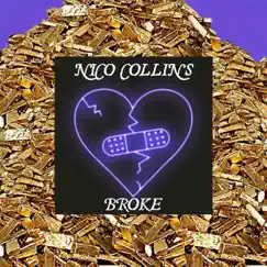 Broke - Single by Nico Collins album reviews, ratings, credits