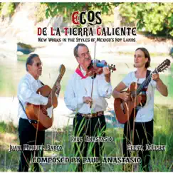 Ecos de la Tierra Caliente by Paul Anastasio, Elena DeLisle & Juan Manuel Barco album reviews, ratings, credits