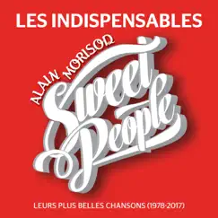 Les indispensables leurs plus belles chansons (1978-2017) by Alain Morisod & Sweet People album reviews, ratings, credits