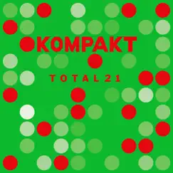 Kompakt: Total 21 by Various Artists album reviews, ratings, credits