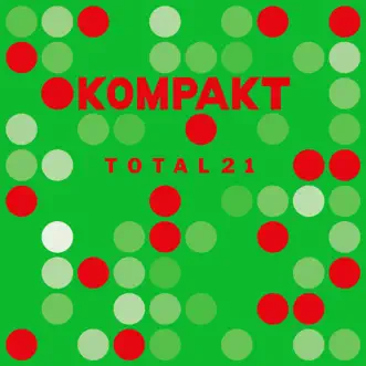 Kompakt: Total 21 by Various Artists album download