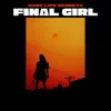 Final Girl - Single album lyrics, reviews, download