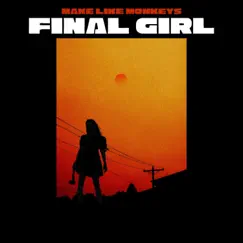 Final Girl - Single by Make Like Monkeys album reviews, ratings, credits