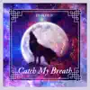 Catch My Breath - Single album lyrics, reviews, download