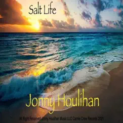 Salt Life - Single by Jonny Houlihan album reviews, ratings, credits