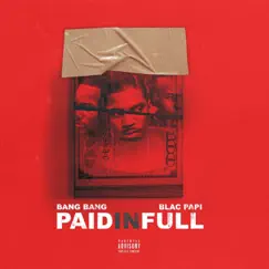 Paid In Full (feat. Blac Papi) Song Lyrics