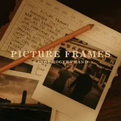 Picture Frames - Single by Randy Rogers Band album reviews, ratings, credits
