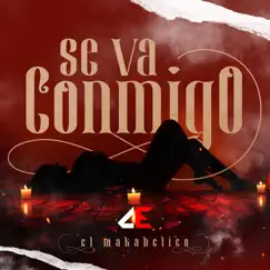 Se Va Conmigo - Single by El Makabelico album reviews, ratings, credits