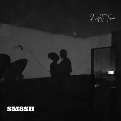 Right Time - Single by SM8SH album reviews, ratings, credits