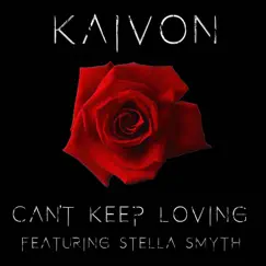 Can't Keep Loving (feat. Stella Smyth) Song Lyrics