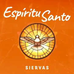 Espíritu Santo (Alternate Version) - Single by Siervas album reviews, ratings, credits