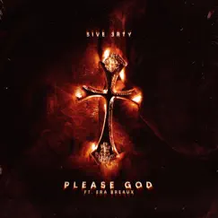 Please God (feat. Era Breaux) - Single by 5ive 3rty album reviews, ratings, credits